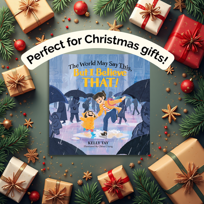 The World May Say This, But I Believe That!