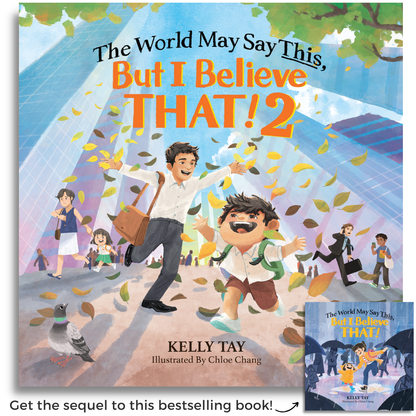 [SERIES: Book 1 + Book 2] The World May Say This, But I Believe That!